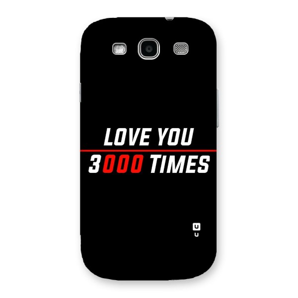 Love You 3000 Times Back Case for Galaxy S3