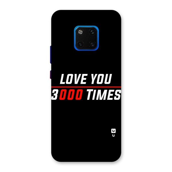 Love You 3000 Times Back Case for Huawei Mate 20 Pro