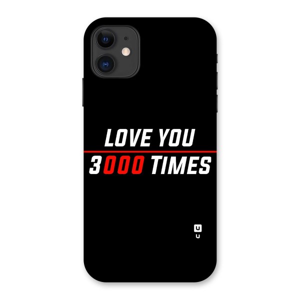 Love You 3000 Times Back Case for iPhone 11