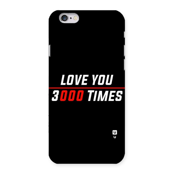 Love You 3000 Times Back Case for iPhone 6 6S