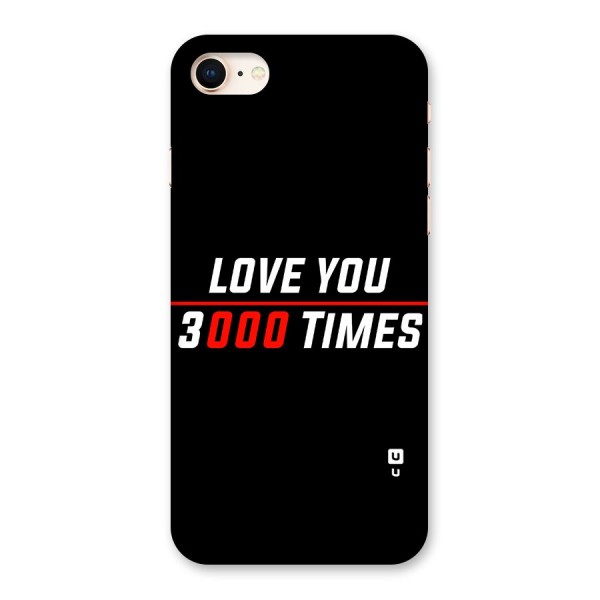 Love You 3000 Times Back Case for iPhone 8