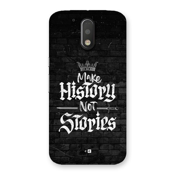 Make History Back Case for Moto G4 Plus