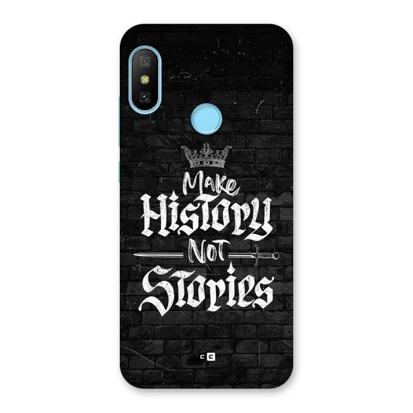 Make History Back Case for Redmi 6 Pro