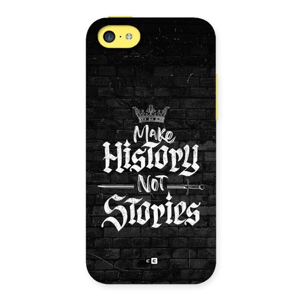 Make History Back Case for iPhone 5C