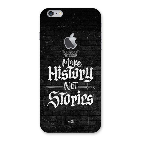 Make History Back Case for iPhone 6 Plus 6S Plus Logo Cut