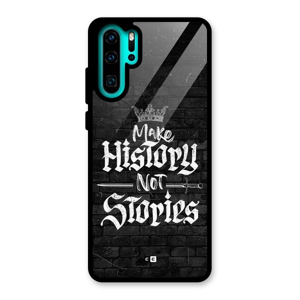 Make History Glass Back Case for Huawei P30 Pro