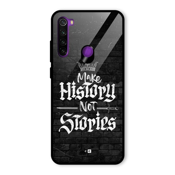 Make History Glass Back Case for Redmi Note 8