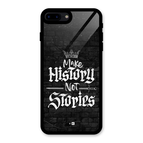 Make History Glass Back Case for iPhone 7 Plus