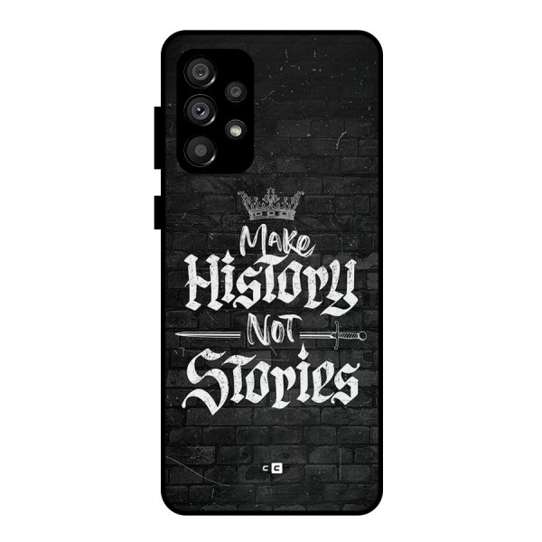 Make History Metal Back Case for Galaxy A73 5G
