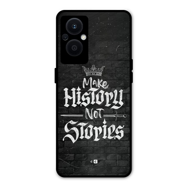 Make History Metal Back Case for Oppo F21s Pro 5G