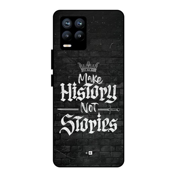 Make History Metal Back Case for Realme 8 Pro