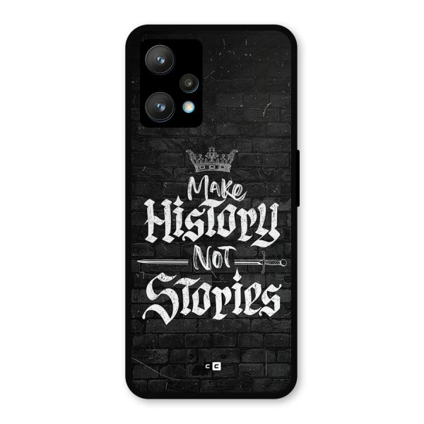 Make History Metal Back Case for Realme 9