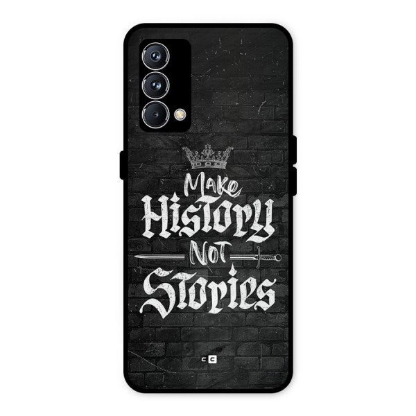 Make History Metal Back Case for Realme GT Master Edition