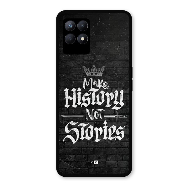 Make History Metal Back Case for Realme Narzo 50