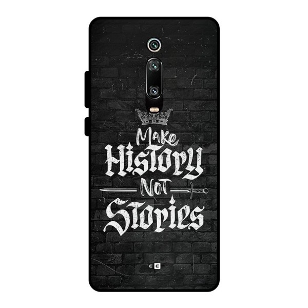 Make History Metal Back Case for Redmi K20 Pro