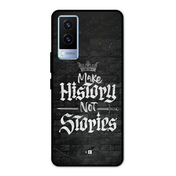 Make History Metal Back Case for Vivo V21e 5G