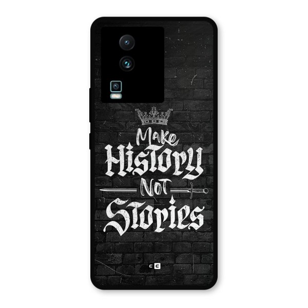 Make History Metal Back Case for iQOO Neo 7