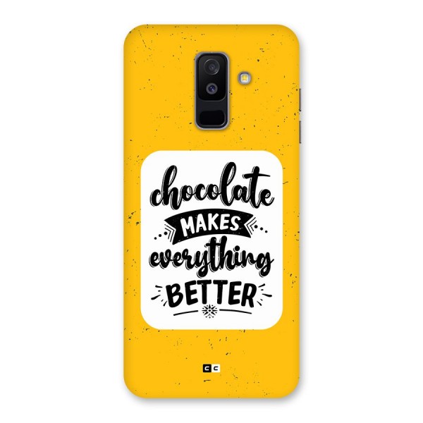 Makes Everything Better Back Case for Galaxy A6 Plus