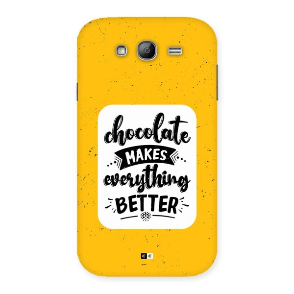 Makes Everything Better Back Case for Galaxy Grand Neo Plus