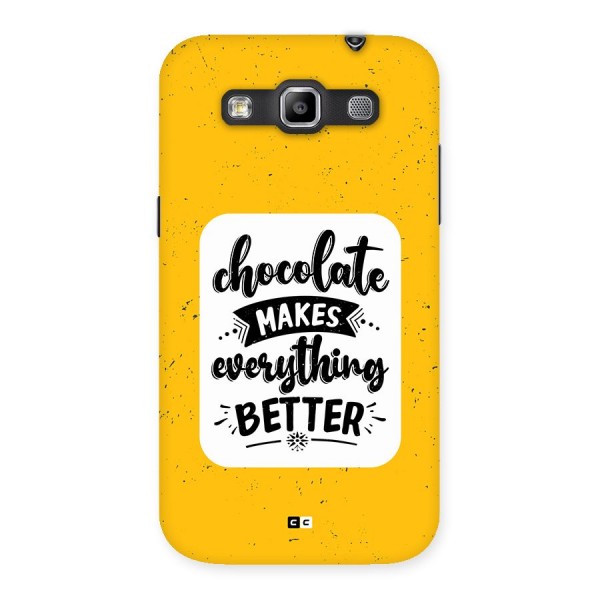 Makes Everything Better Back Case for Galaxy Grand Quattro