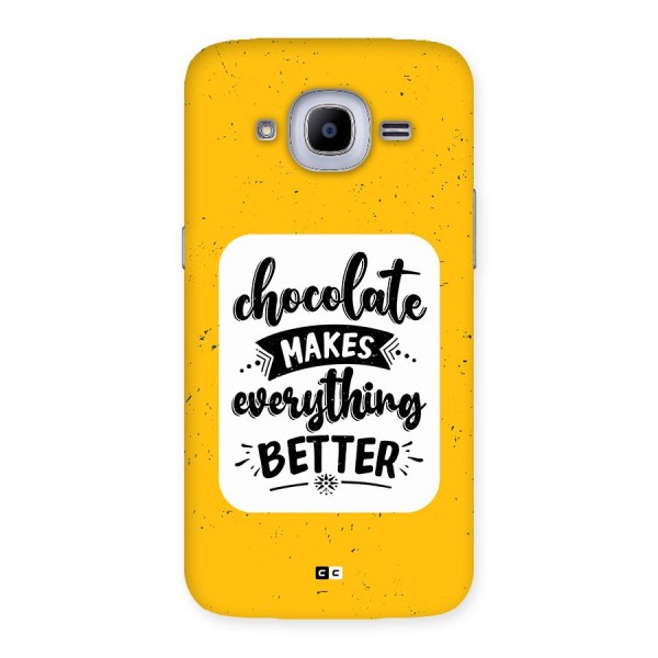 Makes Everything Better Back Case for Galaxy J2 2016