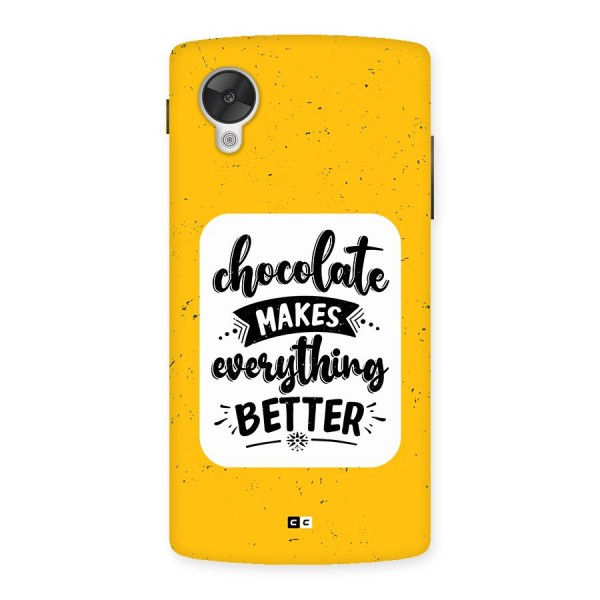 Makes Everything Better Back Case for Google Nexus 5