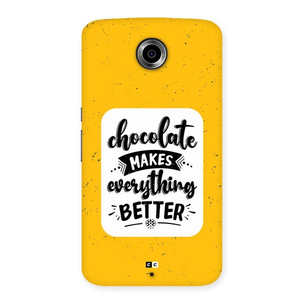Makes Everything Better Back Case for Google Nexus 6