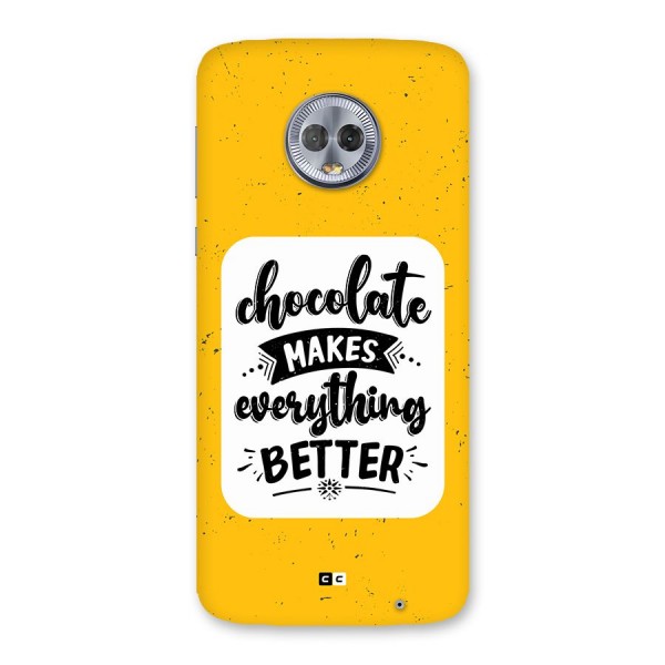 Makes Everything Better Back Case for Moto G6 Plus