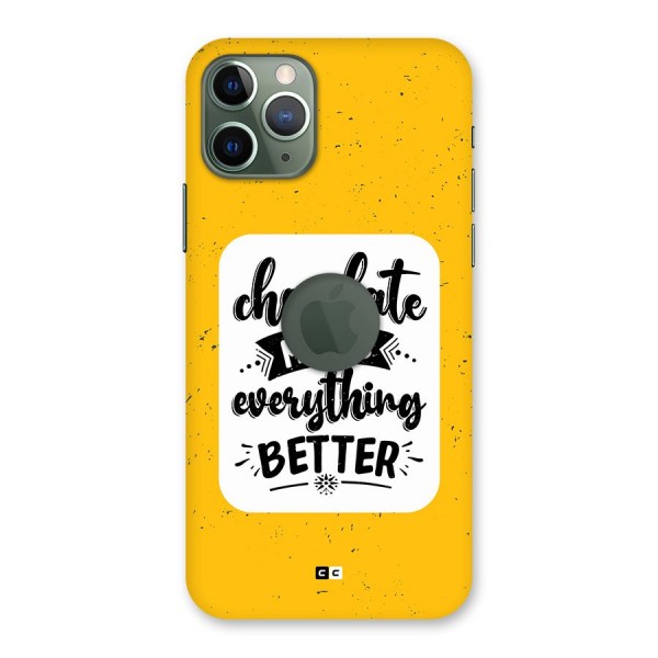 Makes Everything Better Back Case for iPhone 11 Pro Logo Cut