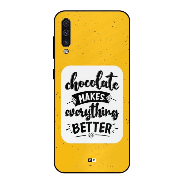 Makes Everything Better Metal Back Case for Galaxy A30s