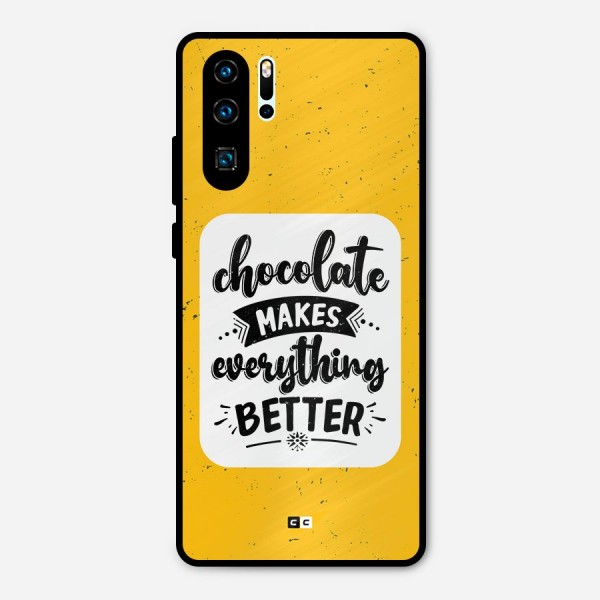 Makes Everything Better Metal Back Case for Huawei P30 Pro