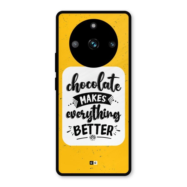 Makes Everything Better Metal Back Case for Realme 11 Pro Plus