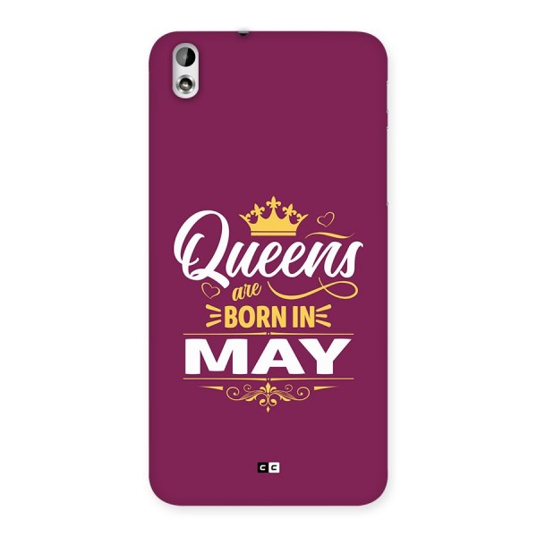 May Born Queens Back Case for Desire 816