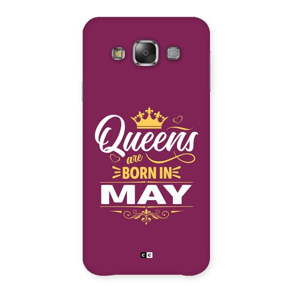May Born Queens Back Case for Galaxy E7