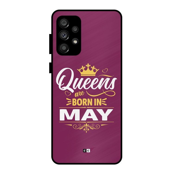 May Born Queens Metal Back Case for Galaxy A73 5G