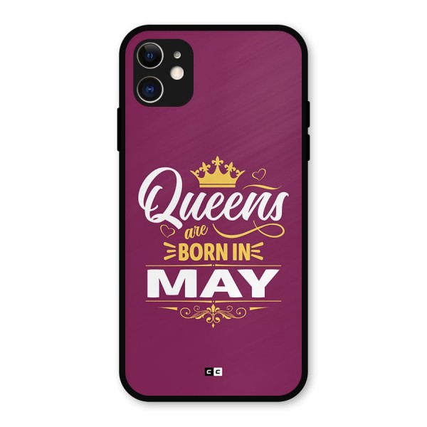 May Born Queens Metal Back Case for iPhone 11