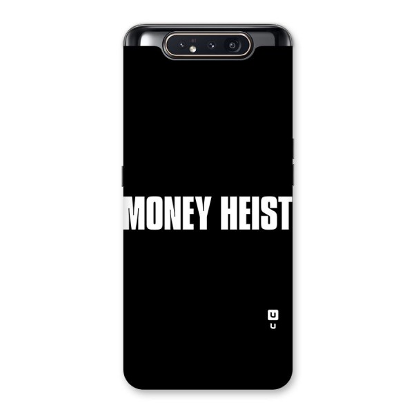 Money Heist Typography Back Case for Galaxy A80