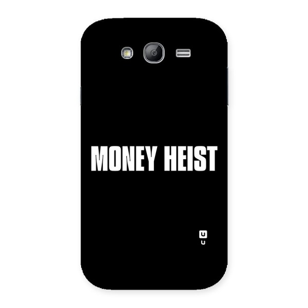 Money Heist Typography Back Case for Galaxy Grand