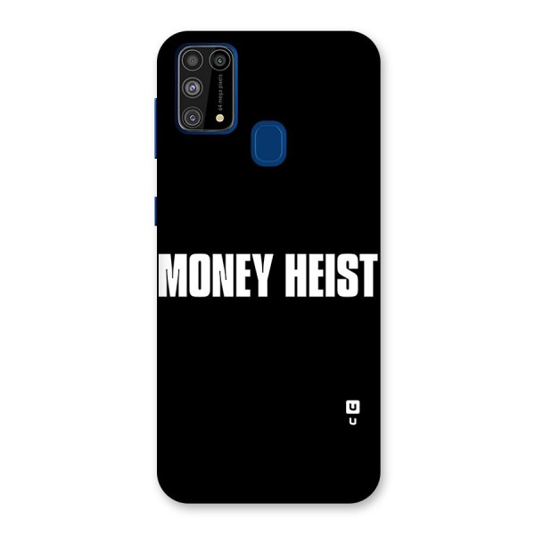 Money Heist Typography Back Case for Galaxy M31