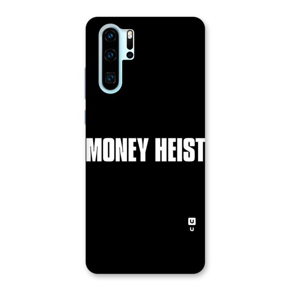 Money Heist Typography Back Case for Huawei P30 Pro