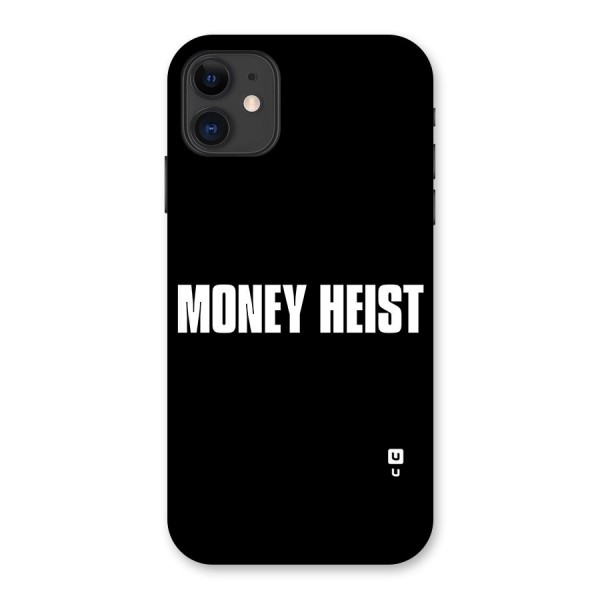 Money Heist Typography Back Case for iPhone 11