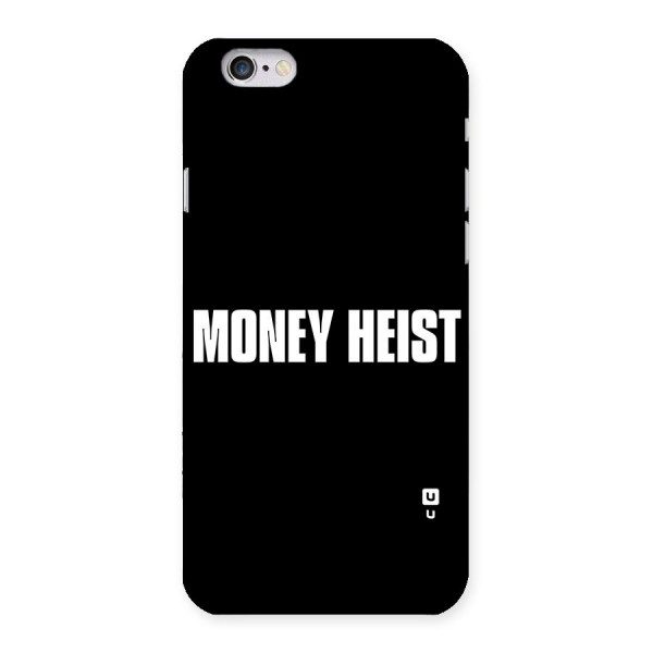 Money Heist Typography Back Case for iPhone 6 6S