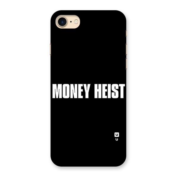 Money Heist Typography Back Case for iPhone 7