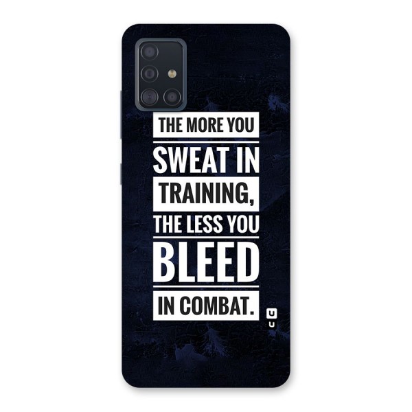 More You Sweat Less You Bleed Back Case for Galaxy A51