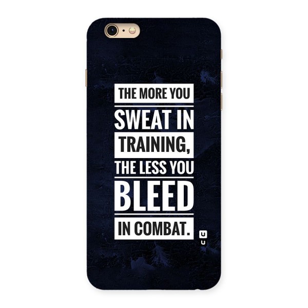 More You Sweat Less You Bleed Back Case for iPhone 6 Plus 6S Plus