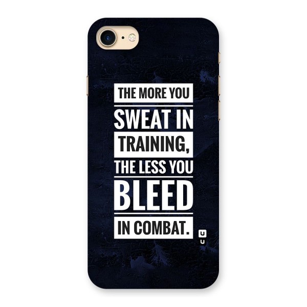 More You Sweat Less You Bleed Back Case for iPhone 7