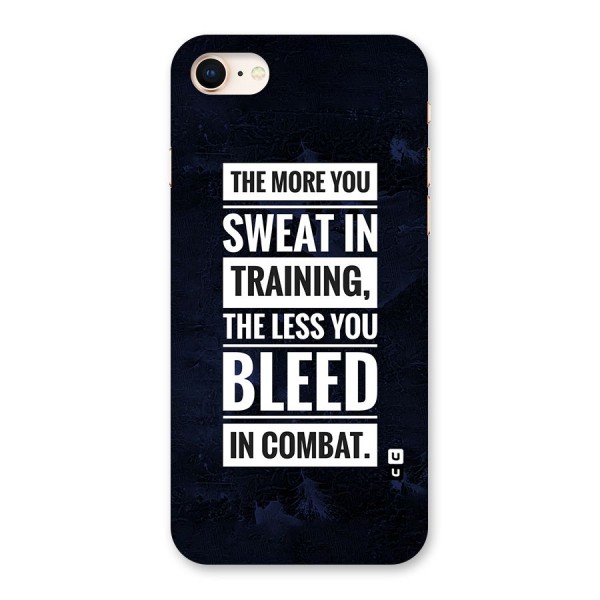 More You Sweat Less You Bleed Back Case for iPhone 8