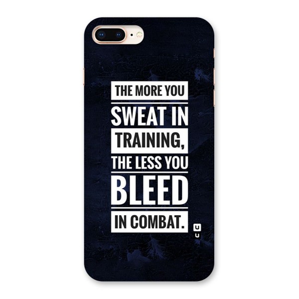 More You Sweat Less You Bleed Back Case for iPhone 8 Plus