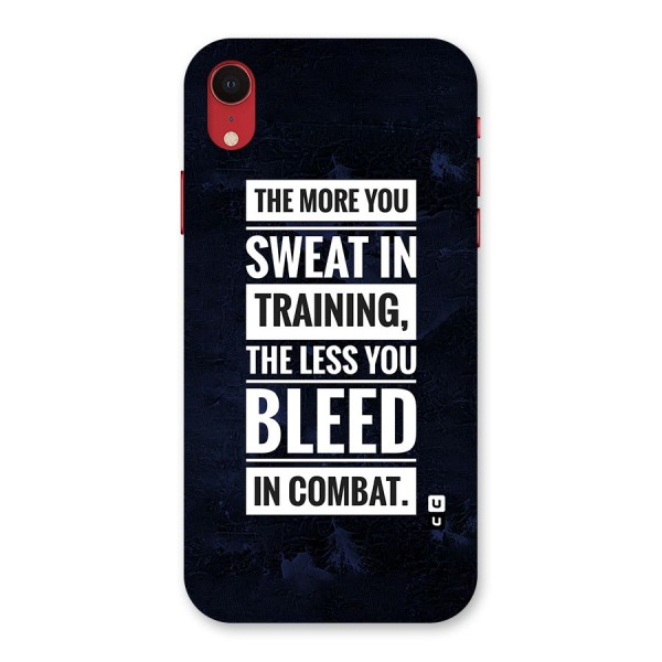 More You Sweat Less You Bleed Back Case for iPhone XR