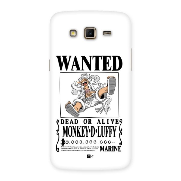 Munkey D Luffy Wanted  Back Case for Galaxy Grand 2